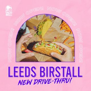 Third time lucky… Leeds Birstall, we do be open!

FIND US at Taco Bell, Centre 27 Leisure Park, Leeds, WF17 9TB 🌮 Serving you from 10:30am-11pm everyday.

🌮 Click & Collect and Takeaway
🍽️ Dine In 
🚘 Drive-Thru
🛵 Delivery via @ubereats_uk, @Deliveroo & @justeatuk 

We can’t wait to feed you!

#TacoBellLeedsBirstall #NewTacoBell #NowOpen #Tacos4life